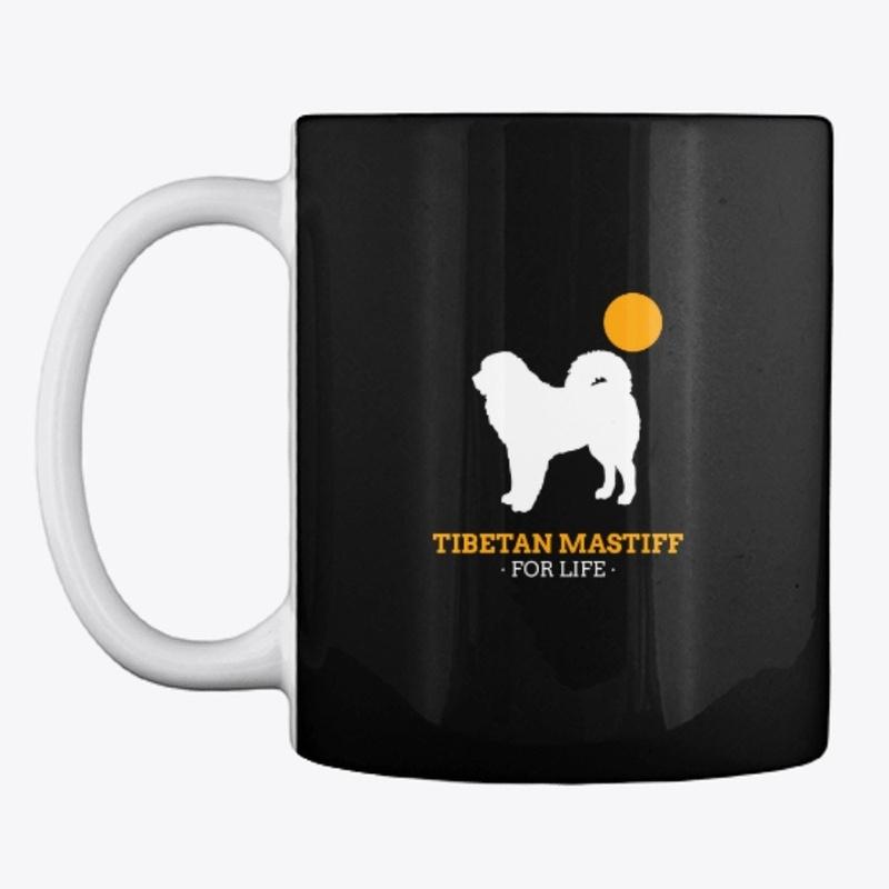 Tibetan Mastiff for Life